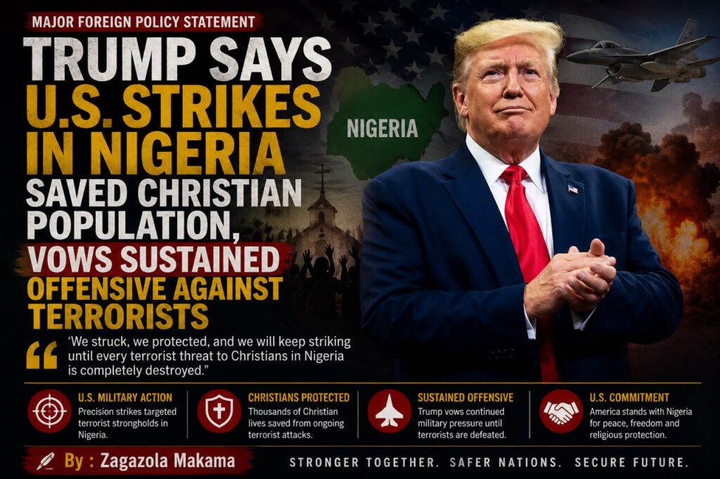 Trump Says U.S. Strikes in Nigeria Saved Christian Population, Vows Sustained Offensive Against Terrorists