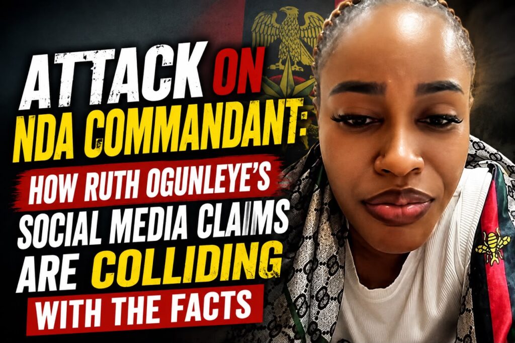 Attack on NDA Commandant: How Ruth Ogunleye’s Social Media Claims Are Colliding With the Facts